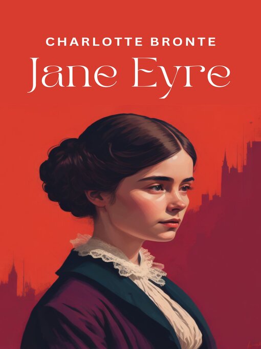 Title details for Jane Eyre by Charlotte Brontë - Available